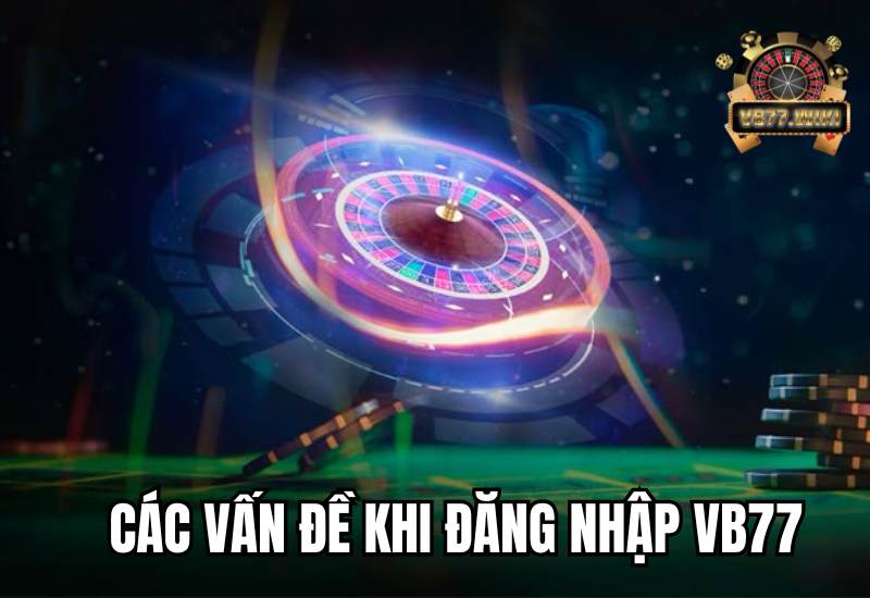 Các vấn đề trong quá trình truy cập cổng game